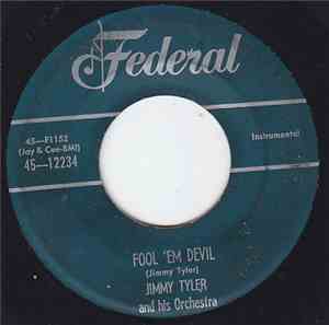 Jimmy Tyler And His Orchestra - Fool 'Em Devil