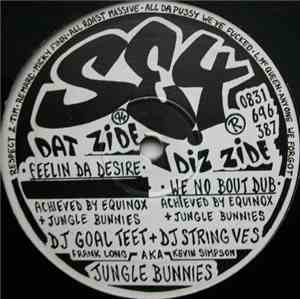 Jungle Bunnies - Feelin Da Desire / We No Bout Dub
