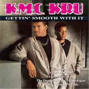 K.M.C. Kru - Gettin' Smooth With It