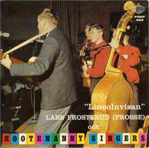 Lars Frosterud (Frosse) Och Hootenanny Singers - Lincolnvisan