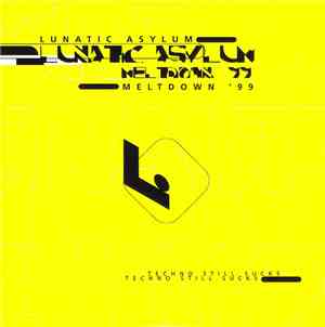 Lunatic Asylum - Meltdown '99