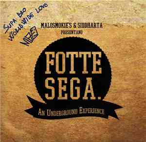 Malosmokie's & Siddharta - Fotte Sega - An Underground Experience