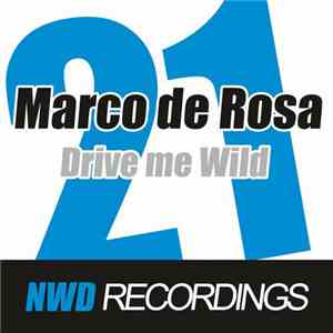 Marco DeRosa - Drive Me Wild