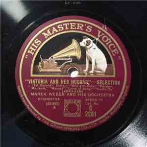 Marek Weber And His Orchestra - Viktoria And Her Hussar - Selection