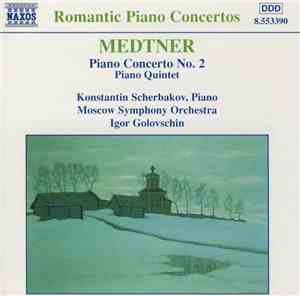 Medtner, Konstantin Scherbakov, Moscow Symphony Orchestra, Igor Golovschin  ...