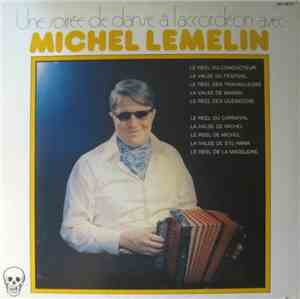 Michel Lemelin - Une Soirée De Danse À L'accordéon Avec Michel Lemelin