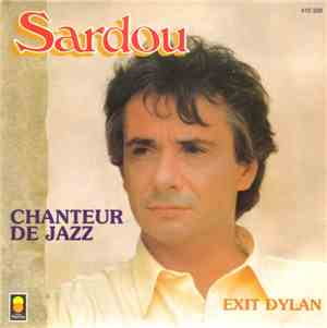 Michel Sardou - Chanteur De Jazz / Exit Dylan