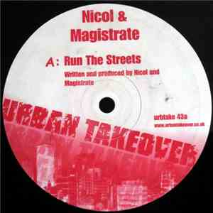 Nicol & Magistrate - Run The Streets / Expanded