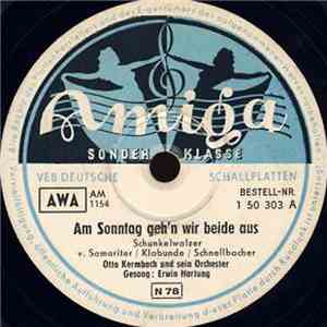 Otto Kermbach Und Sein Orchester, Erwin Hartung - Am Sonntag Geh´n Wir Beid ...