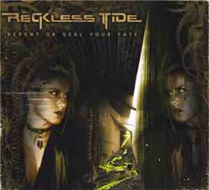Reckless Tide - Repent Or Seal Your Fate