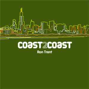Ron Trent - Coast 2 Coast