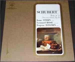 Schubert, Isaac Stern, Leonard Rose, Eugene Istomin - Trio No. 1 (Trio En S ...