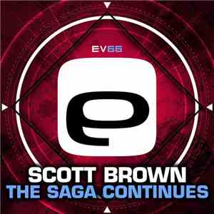 Scott Brown - The Saga Continues / How Else Can I Say It