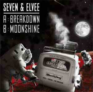 Seven  & Elvee - Breakdown / Moonshine