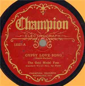 The Gold Medal Four / The Bessemer Quartette - Gypsy Love Song / You Can He ...
