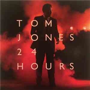 Tom Jones - 24 Hours