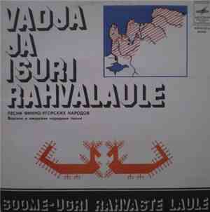 Various - Vadja Ja Isuri Rahvalaule