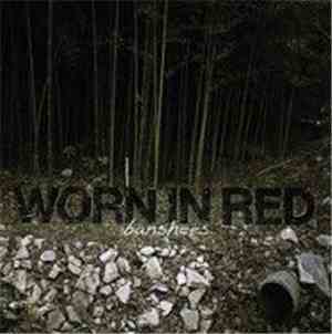Worn In Red - Banshees