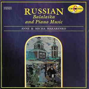 Anne Makarenko & Micha Makarenko - Russian Balalaika And Piano Music