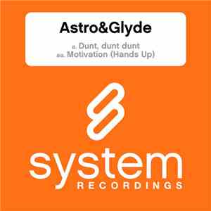 Astro&Glyde - Dunt, Dunt Dunt / Motivation (Hands Up)