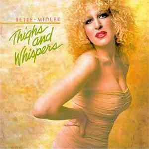 Bette Midler - Thighs And Whispers