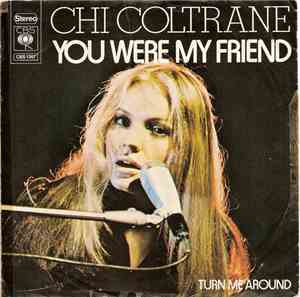 Chi Coltrane - You Were My Friend
