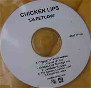 Chicken Lips - Sweet Cow