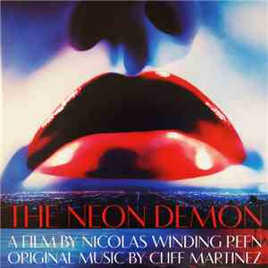 Cliff Martinez - The Neon Demon (Original Motion Picture Soundtrack)