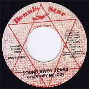 Courtney Melody - Sound Bwoy Tears / Weh Dem A Go Do