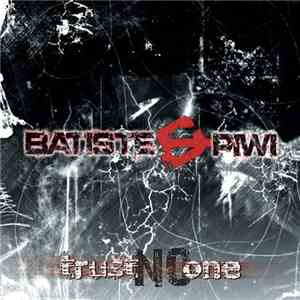 DJ Batiste vs. DJ Piwi - Trust No One