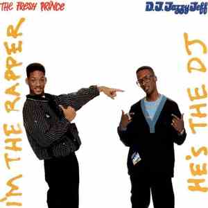 D.J. Jazzy Jeff & The Fresh Prince - He's The DJ, I'm The Rapper