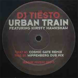DJ Tiësto Featuring Kirsty Hawkshaw - Urban Train