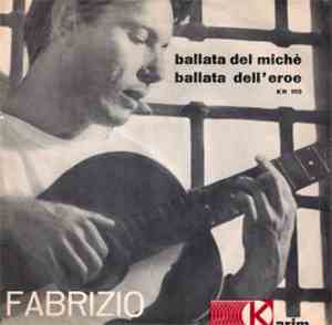 Fabrizio - Ballata Del Michè / Ballata Dell'Eroe