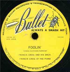 Francis Craig And His Orch. - Foolin' / Do Me A Favor (Will Ya')