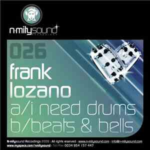 Frank Lozano  - I Need Drums / Beats & Bells