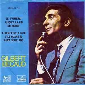 Gilbert Bécaud - Je T'Aimerai Jusqu'à La Fin Du Monde