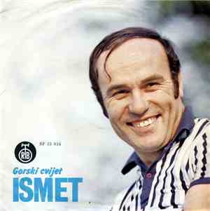 Ismet - Gorski Cvijet