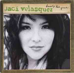 Jaci Velasquez - Beauty Has Grace