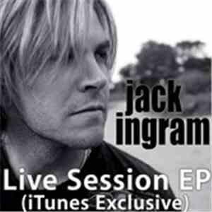 Jack Ingram - Live Session EP (iTunes Exclusive)