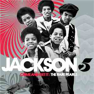 Jackson 5 - Come And Get It: The Rare Pearls