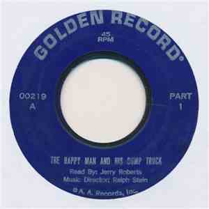 Jerry Roberts  - The Happy Man And His Dump Truck