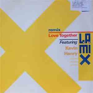 L.A. Mix Featuring Kevin Henry - Love Together (Remix)