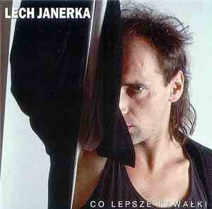 Lech Janerka - Co Lepsze Kawałki