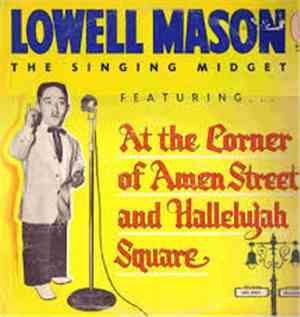 Lowell Mason  - At the Corner of Amen Street and Hallelujah Square