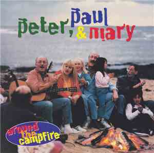 Peter, Paul & Mary - Around The Campfire