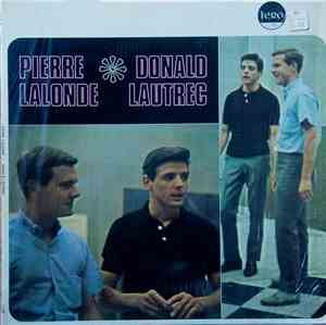Pierre Lalonde, Donald Lautrec - Pierre Lalonde Et Donald Lautrec