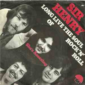 Sir Henry & His Butlers - Long Live The Soul Of Rock'n Roll / She's Amazing