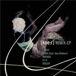 Susanna Ridler - [Koe:R] Remix EP