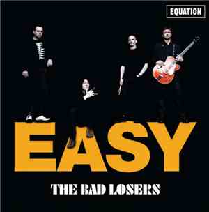 The Bad Losers  - Easy