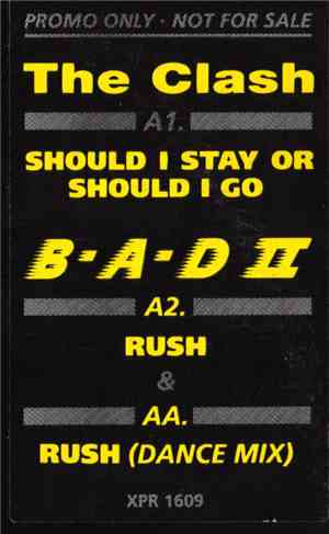 The Clash / Big Audio Dynamite II - Should I Stay Or Should I Go / Rush